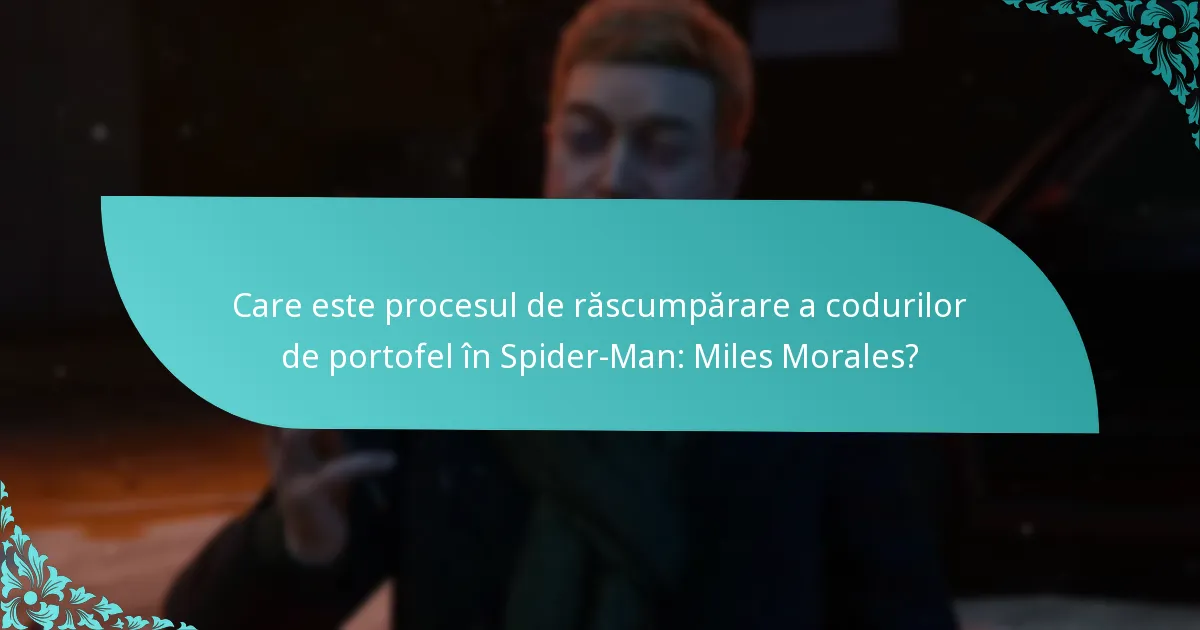 Ce tipuri de coduri de portofel pot fi răscumpărate pentru Spider-Man: Miles Morales?