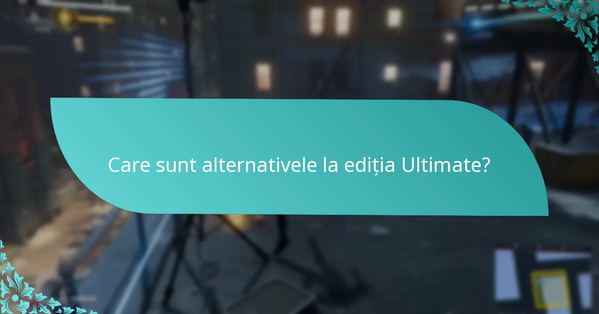 Cum pot revendica upgrade-ul la ediția Ultimate?