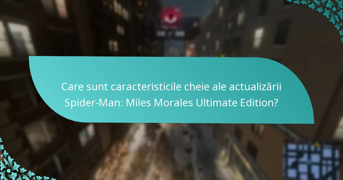 Ce îmbunătățiri ale gameplay-ului vin cu Ultimate Edition?