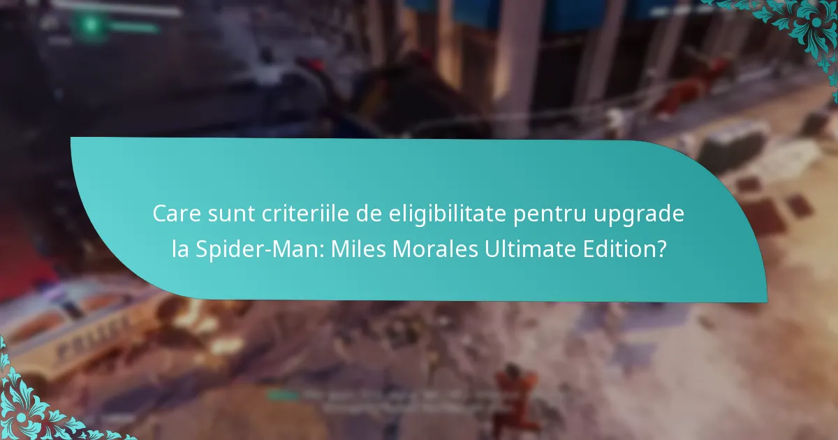 Cum fac upgrade la Spider-Man: Miles Morales Ultimate Edition?