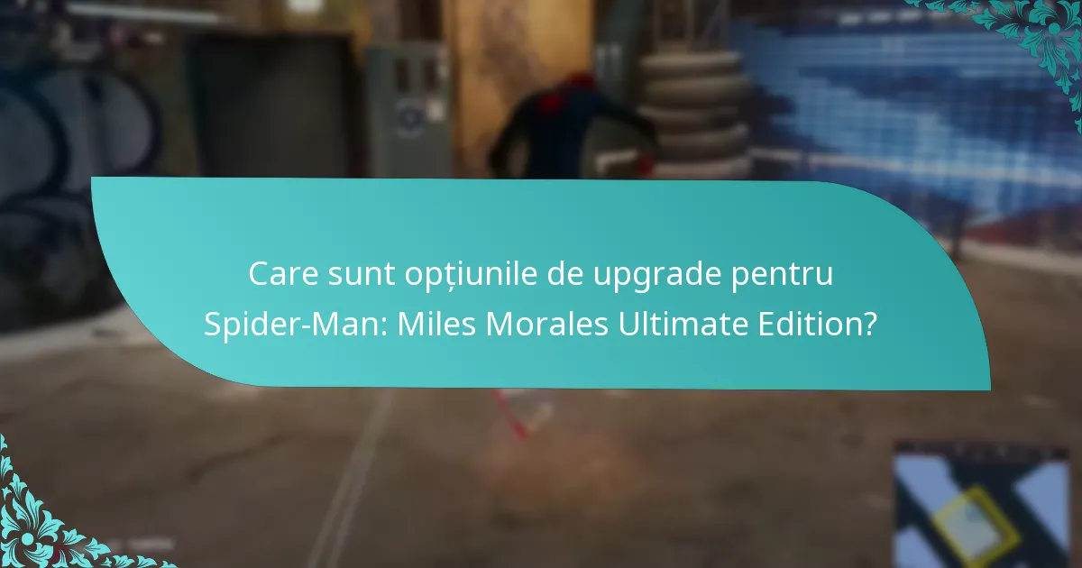Ce caracteristici diferențiază Ultimate Edition de celelalte ediții?
