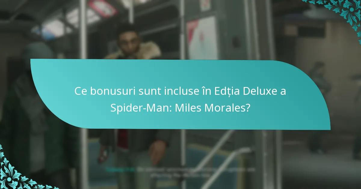 Cum îmbunătățesc bonusurile din Edția Deluxe gameplay-ul?