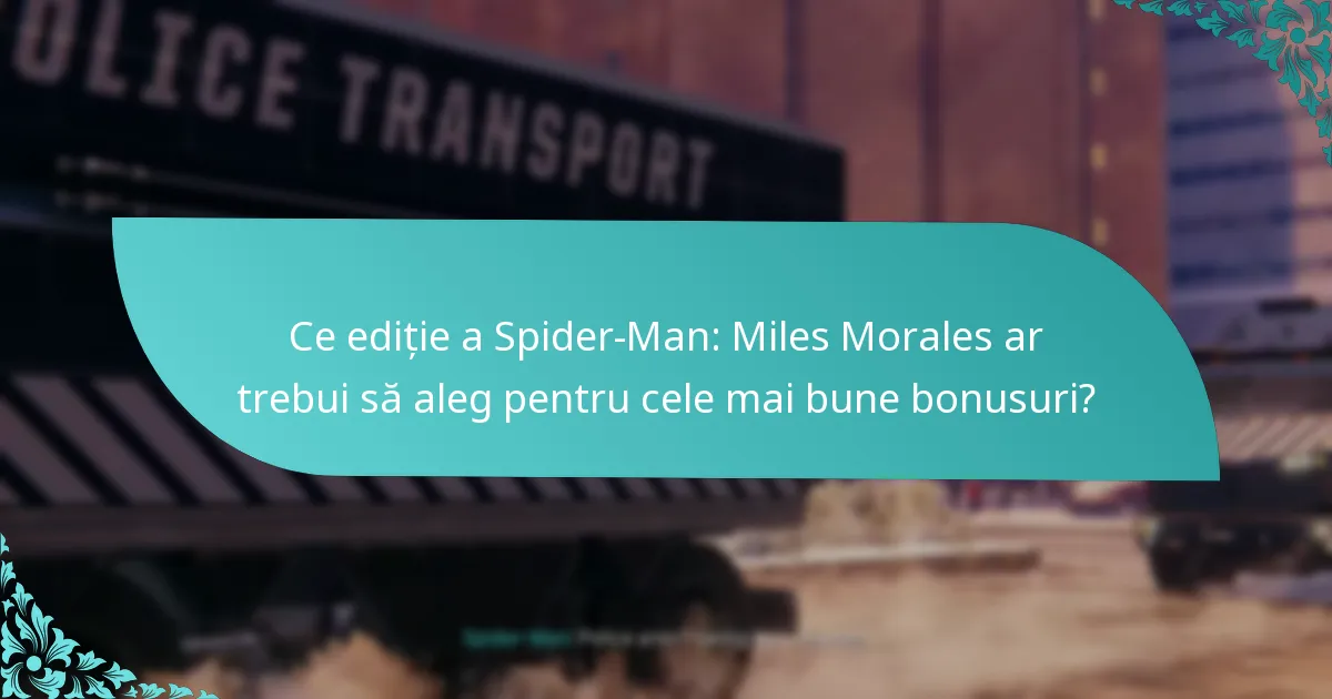 Unde pot găsi și cumpăra Spider-Man: Miles Morales cu bonusuri exclusive?