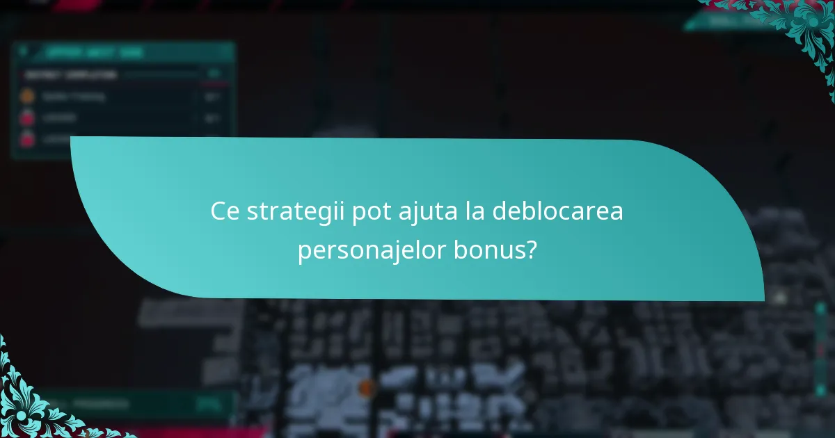Cum se compară personajele bonus cu celelalte personaje din joc?