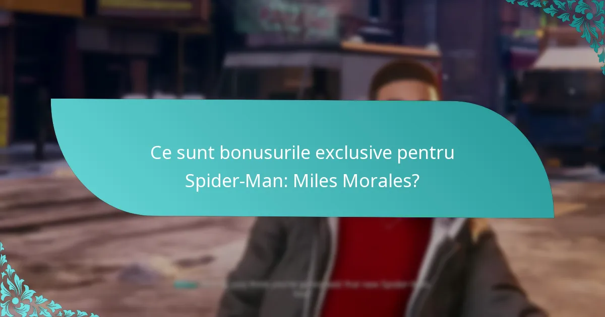 Ce ediție a Spider-Man: Miles Morales ar trebui să aleg pentru cele mai bune bonusuri?
