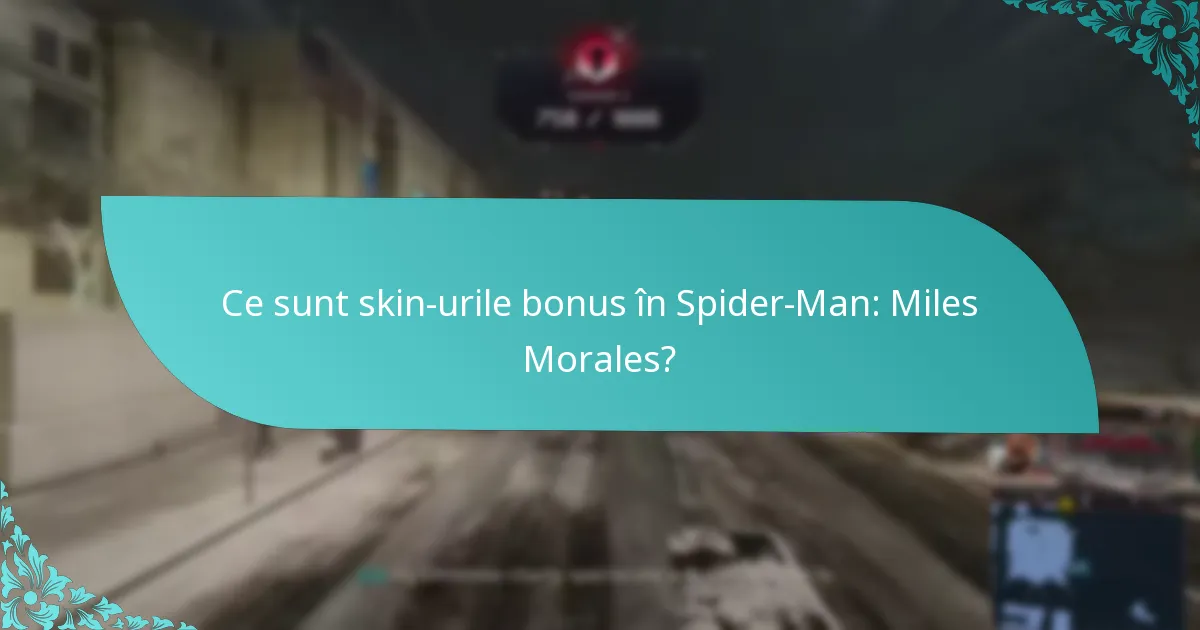 Când sunt disponibile skin-urile bonus pentru deblocare?