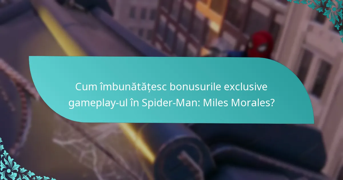 Care sunt riscurile achiziționării Spider-Man: Miles Morales pentru bonusuri exclusive?