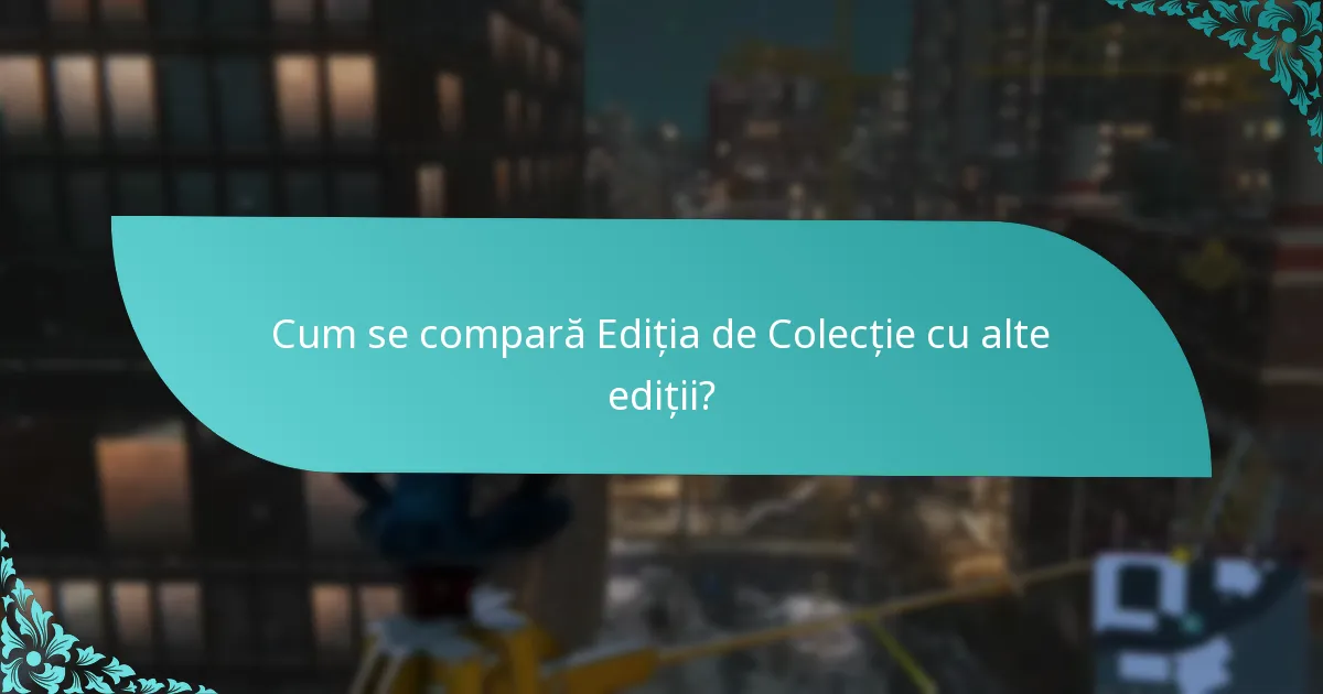 Care sunt riscurile achiziționării Ediției de Colecție?